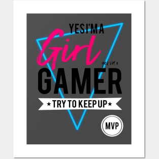 Yes im a girl gamer try to keep up gamers gifts and apparel Posters and Art